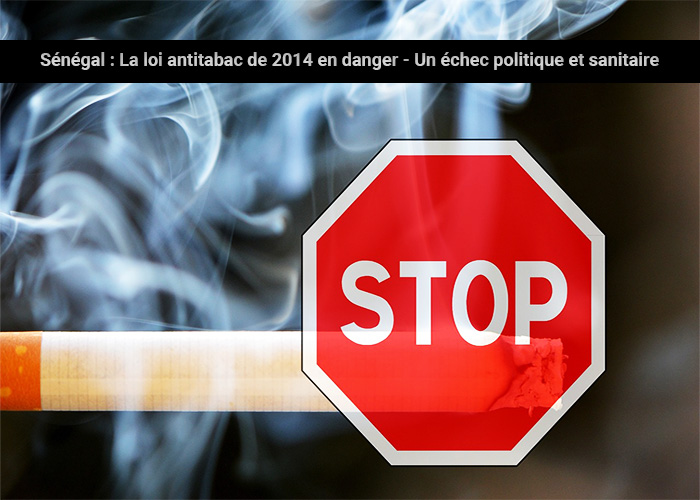 Sénégal : La loi antitabac de 2014 en danger – Un échec politique et sanitaire